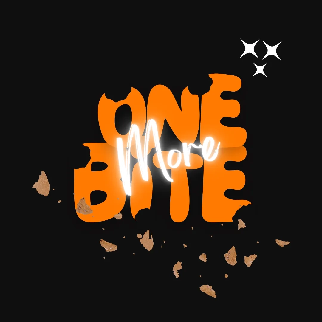 ONE MORE BITE